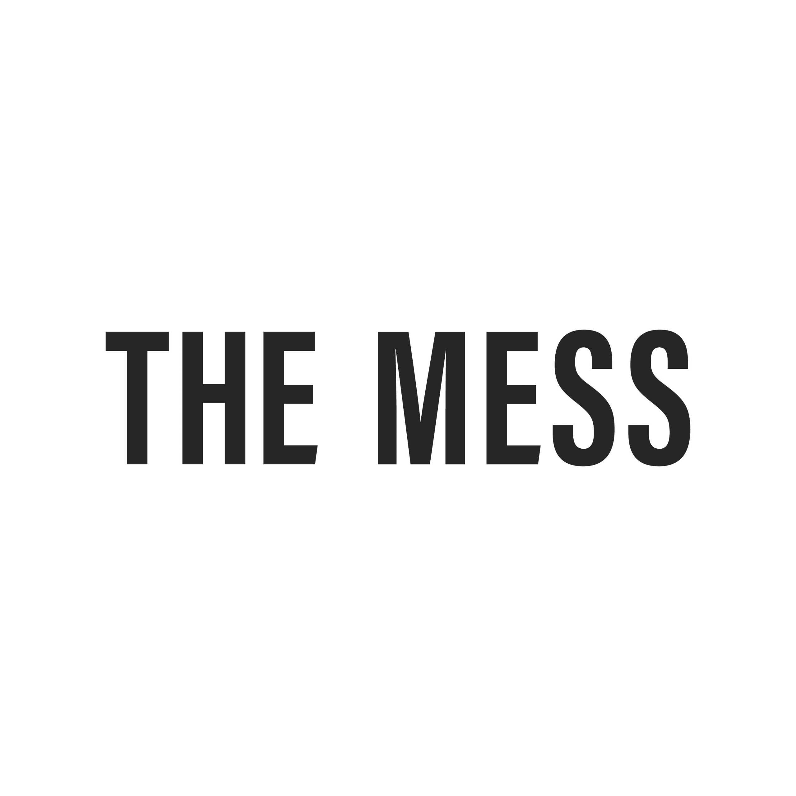 The Mess Podcast